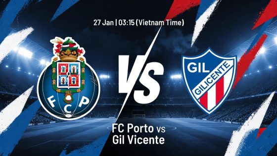FC Porto vs Gil Vicente – Nhận định bóng đá Bồ Đào Nha ngày 27/01